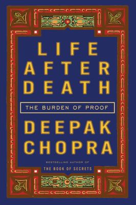 Life After Death: The Burden of Proof 0307345785 Book Cover
