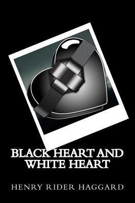 Black Heart and White Heart 1981877649 Book Cover