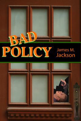 Bad Policy 1935460609 Book Cover