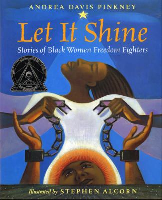 Let It Shine: Stories of Black Women Freedom Fi... 015201005X Book Cover