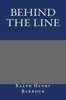 Behind the line 149057381X Book Cover