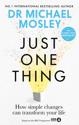 Just One Thing: How Simple Changes Can Transfor... 1780725906 Book Cover