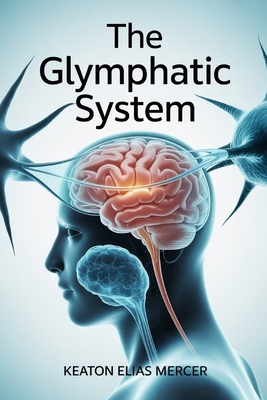 The Glymphatic System B0GG19CY79 Book Cover