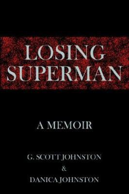 Losing Superman: A Memoir 1425923070 Book Cover