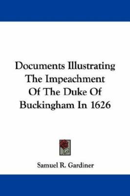 Documents Illustrating The Impeachment Of The D... 1432520091 Book Cover