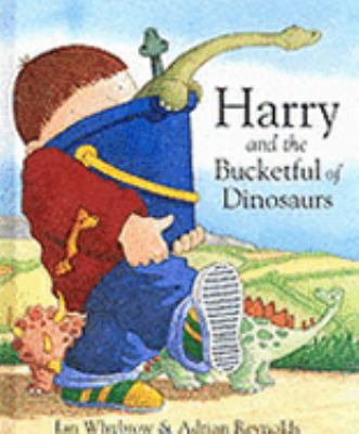 Harry and the Bucketful of Dinosaurs 1862333386 Book Cover