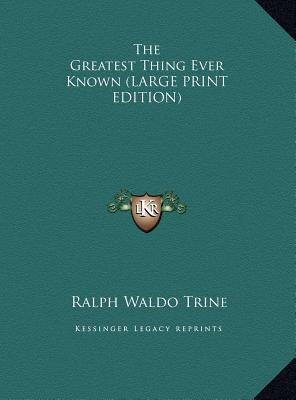 The Greatest Thing Ever Known [Large Print] 1169885365 Book Cover