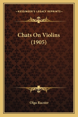 Chats On Violins (1905) 1164171739 Book Cover