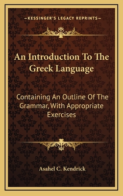 An Introduction to the Greek Language: Containi... 1163576581 Book Cover