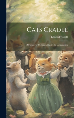 Cats Cradle: Rhymes For Children, Illustr. By C... 1020560320 Book Cover