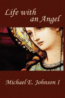 Life With an Angel 1602640106 Book Cover