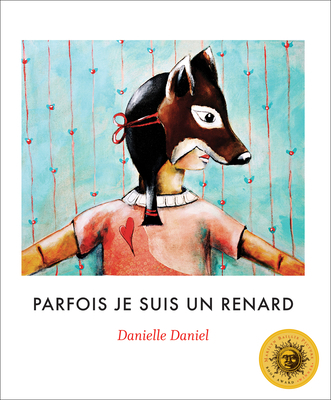 Parfois Je Suis Un Renard [French] 1773069187 Book Cover