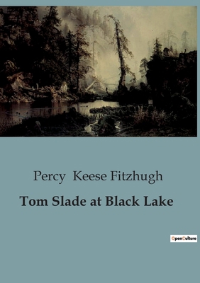 Tom Slade at Black Lake B0CK4NMC8C Book Cover