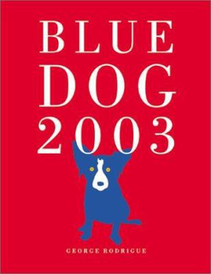 Blue Dog Engagement Calendar 2003 1584791640 Book Cover