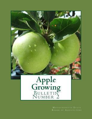 Apple Growing: Bulletin Number 2 1985120240 Book Cover