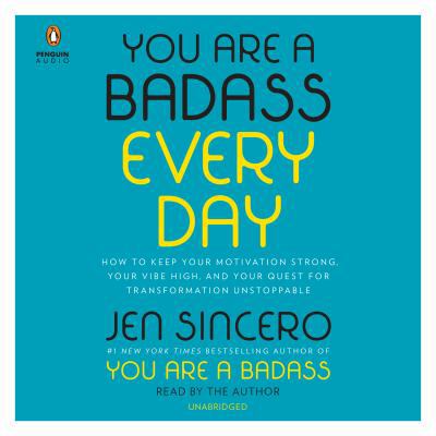 You Are a Badass Every Day: How to Keep Your Mo... 1984839551 Book Cover
