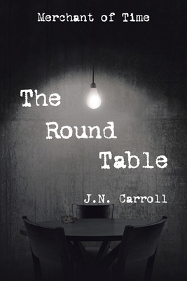 The Round Table: Merchant of Time B0C3DG1TJ2 Book Cover