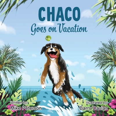 Chaco Goes on Vacation B0DLB5CH1T Book Cover