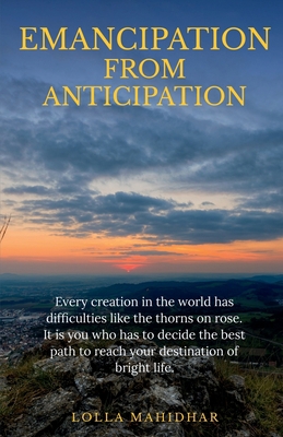 Emancipation from Anticipation 1649197934 Book Cover