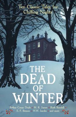 The Dead of Winter: Ten Classic Tales for Chill... 1800817754 Book Cover