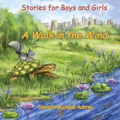 A Walk in the Wind: Stories for Boys and Girls 1989048145 Book Cover