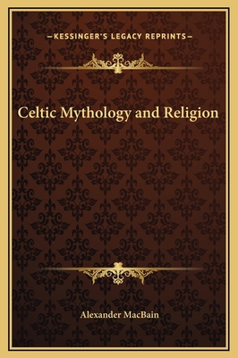 Celtic Mythology and Religion 1169310680 Book Cover