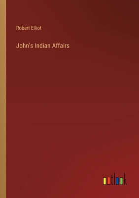 John's Indian Affairs 336815060X Book Cover