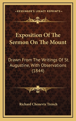 Exposition of the Sermon on the Mount: Drawn fr... 1164716522 Book Cover