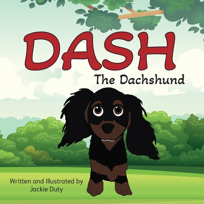 Dash The Dachshund B0F2WG81G8 Book Cover