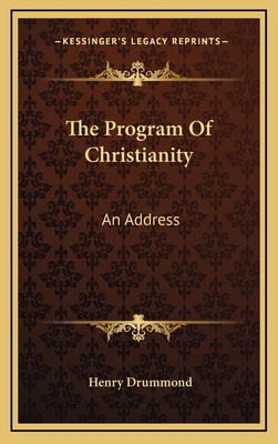 The Program Of Christianity: An Address 116877053X Book Cover