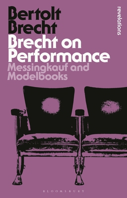 Brecht on Performance: Messingkauf and Modelbooks 1350077062 Book Cover