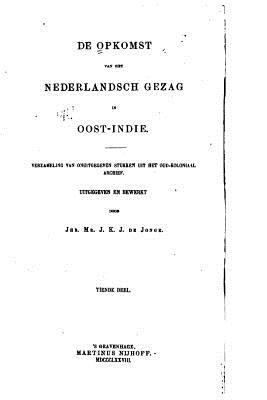 De Opkomst van het Nederlandsch gezag in Oost-I... [Dutch] 1533662304 Book Cover