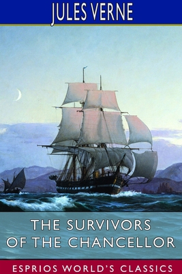 The Survivors of the Chancellor (Esprios Classi... 1714582515 Book Cover
