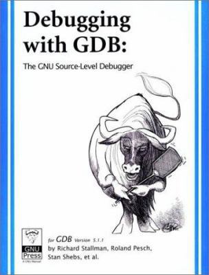 Debugging With GDB: The Gnu Source-Level Debugger 1882114884 Book Cover