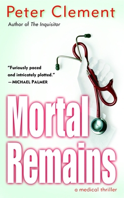 Mortal Remains: A Medical Thriller 034545779X Book Cover