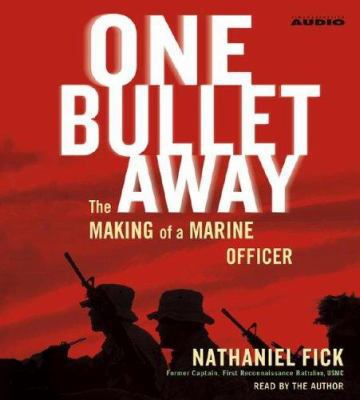 One Bullet Away: The Making of a Marine Officer 0743551877 Book Cover