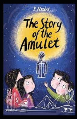 Paperback The Story of the Amulet Illustrated Book