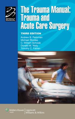 The Trauma Manual: Trauma and Acute Care Surgery 0781762758 Book Cover