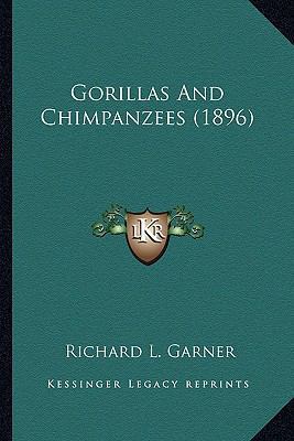 Gorillas and Chimpanzees (1896) 1163974870 Book Cover