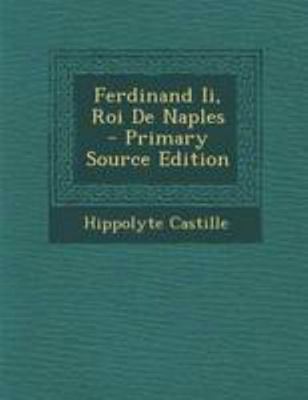 Ferdinand Ii, Roi De Naples - Primary Source Ed... [French] 1295069032 Book Cover