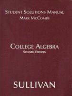 College Algebra: Student Solutions Manual 0130924520 Book Cover