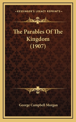 The Parables Of The Kingdom (1907) 1167275624 Book Cover