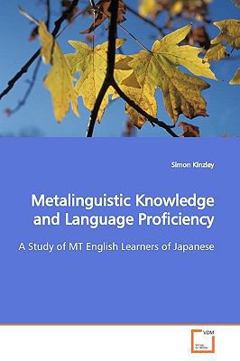 Metalinguistic Knowledge and Language Proficiency 3639165632 Book Cover