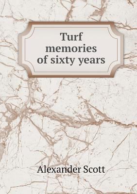 Turf memories of sixty years 5518885156 Book Cover