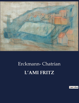 L'Ami Fritz [French] B0CGTL8Y3H Book Cover