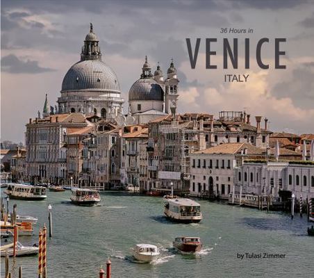 36 Hours in Venice Italy