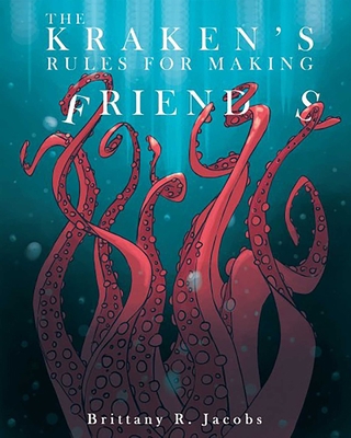 The Kraken's Rules for Making Friends 1648230563 Book Cover