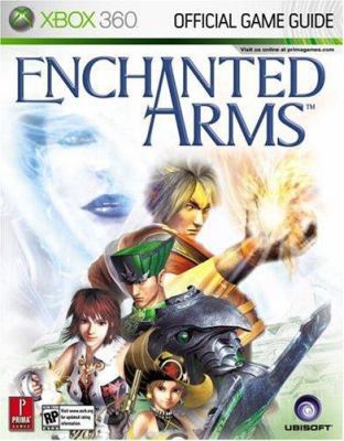 Enchanted Arms: Prima Official Game Guide for X... 0761554351 Book Cover