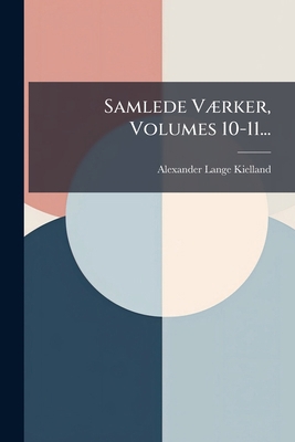 Samlede Værker, Volumes 10-11... [Danish] 1275532810 Book Cover