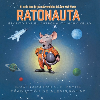 Ratonauta (Mousetronaut): Basado En Una Histori... [Spanish] 1534488286 Book Cover